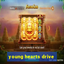 young hearts drive